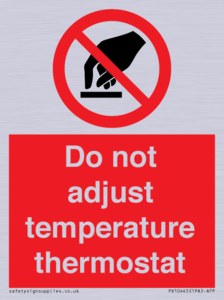 Do not adjust temperature thermostat